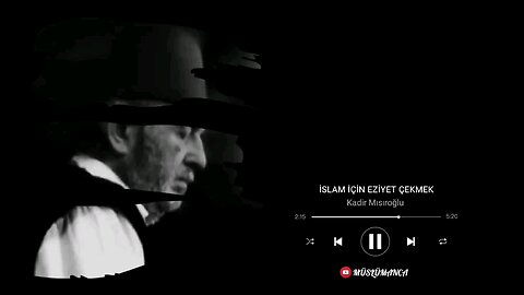 İslam için eziyet çekmek - Kadir Mısıroğlu