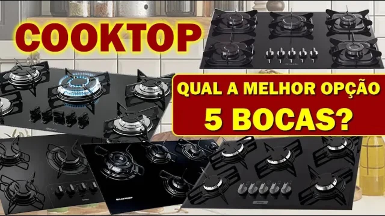 Os Melhores Cooktops de 5 Bocas do Mercado / Brastemp , Fischer, Consul, Philco e Mueller.