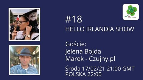 Hello Irlandia Show #18 z Jeleną Bojdą i ‘CZUJNYM’ Markiem Majcherem Mareckim