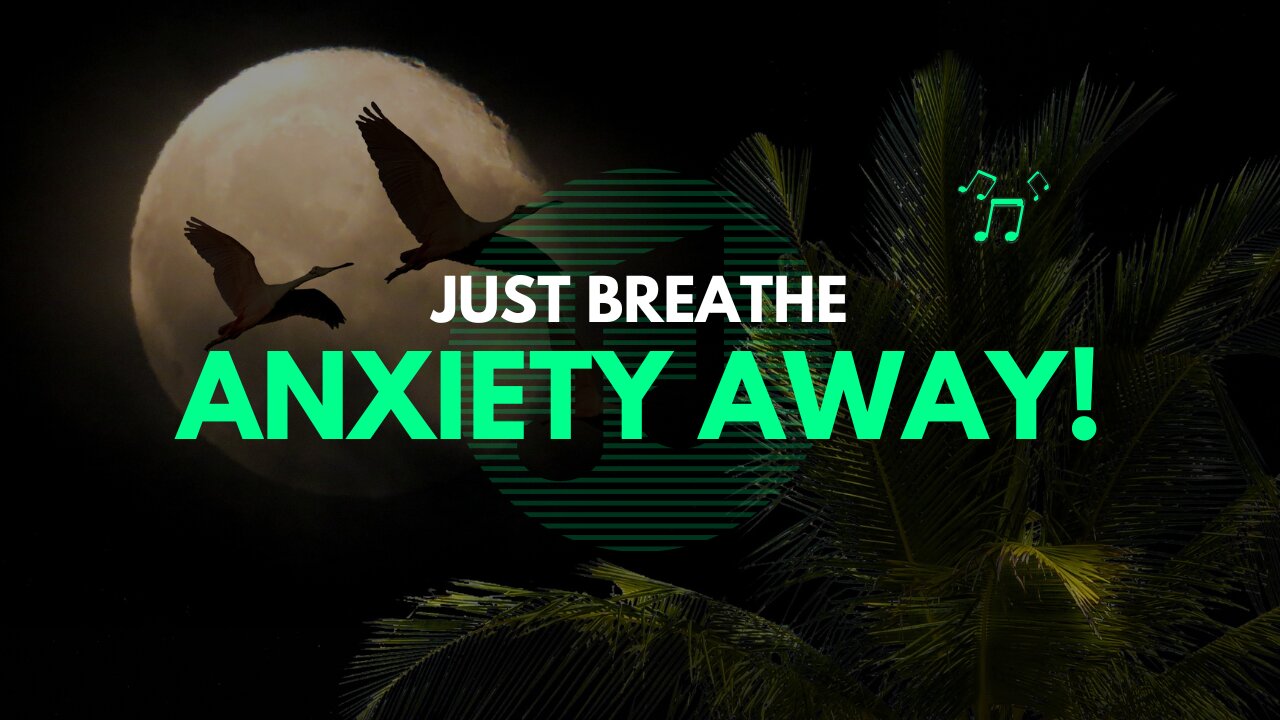 You can breathe anxiety away!