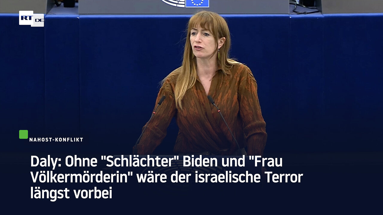 Daly: Ohne "Schlächter" Biden und "Frau Völkermörderin" wäre der israelische Terror längst vorbei