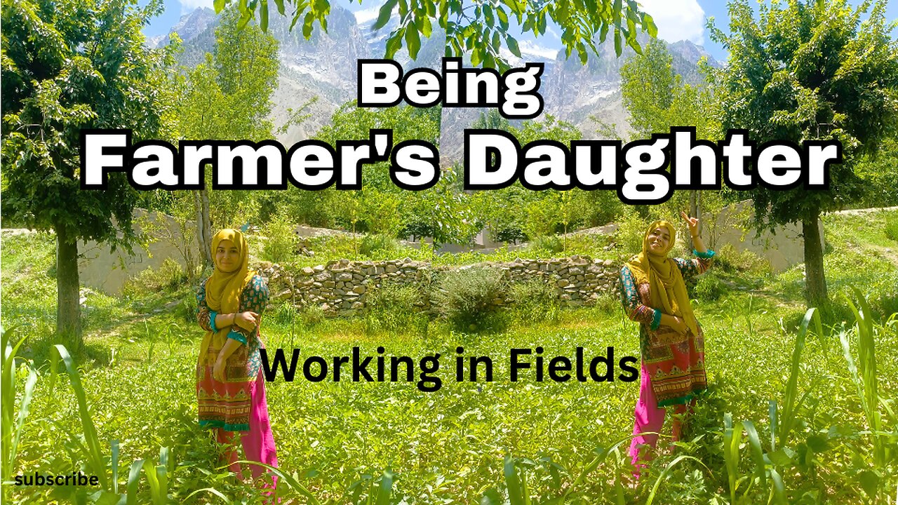 Farming in Gilgit Baltistan|| Being a farmer's daughter || Seema Batool