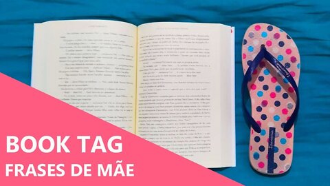 FRASES DE MÃE - BOOK TAG 📚❤️ | Biblioteca da Rô