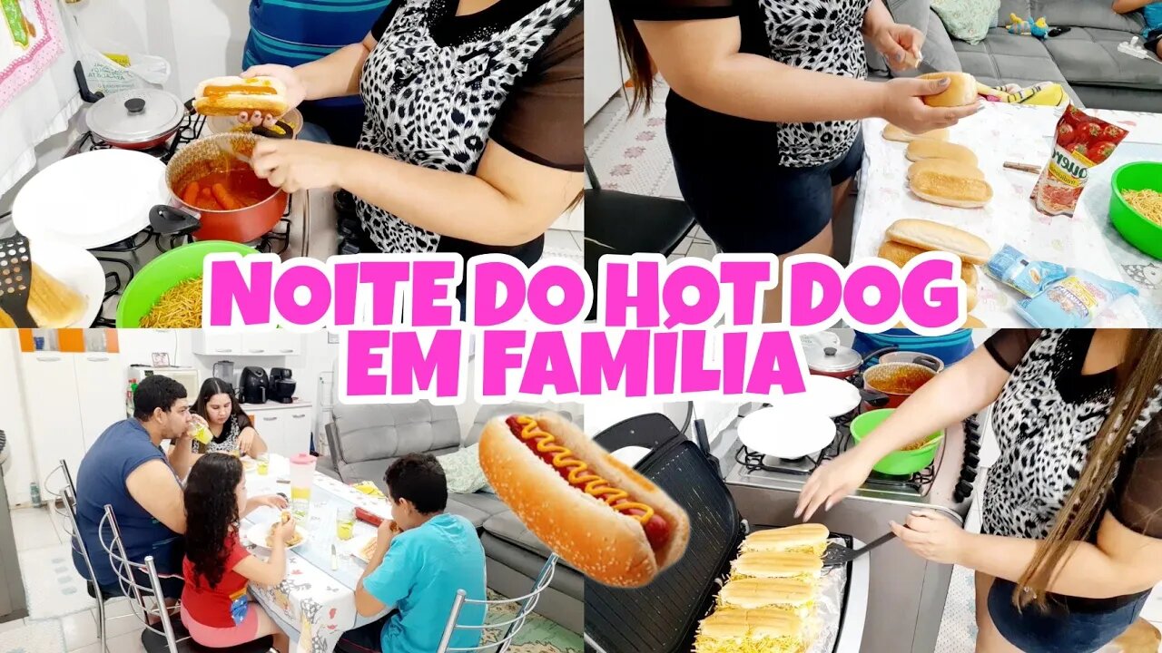 Fiz a Noite do Hot Dog pra família toda // A família amou // Canal da mili