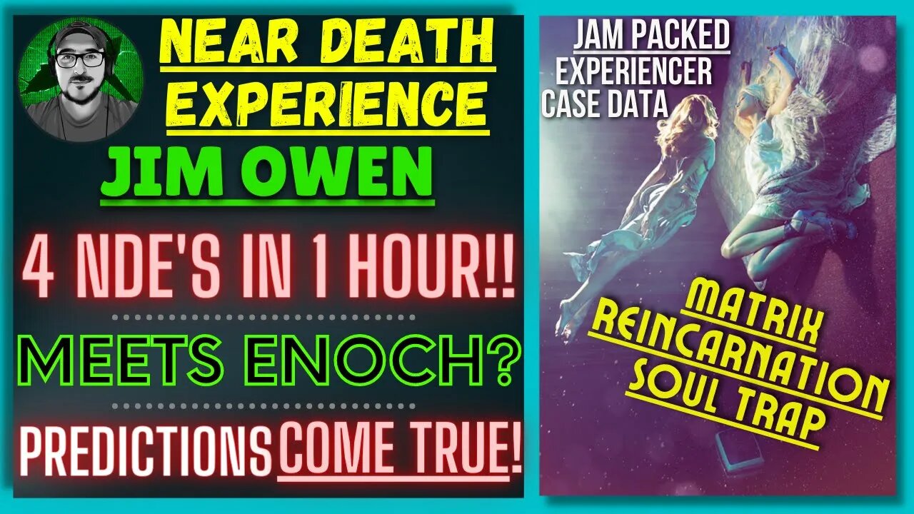 NDE JIM Dies In ER & Has 4 NDE'S In 1 Hour | Enoch | PREDICTIONS | Matrix Reincarnation Soul Trap