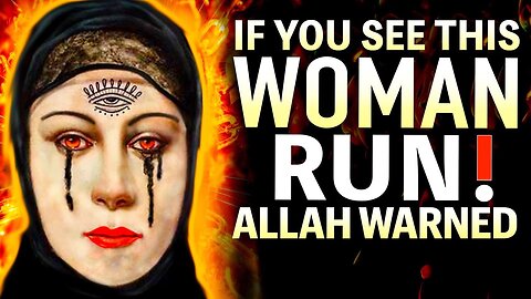 BE AWARE OF THIS MUSLIM WOMAN, ALLAH WARNED US !