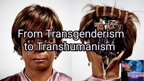 From Transgenderism to Transhumanism