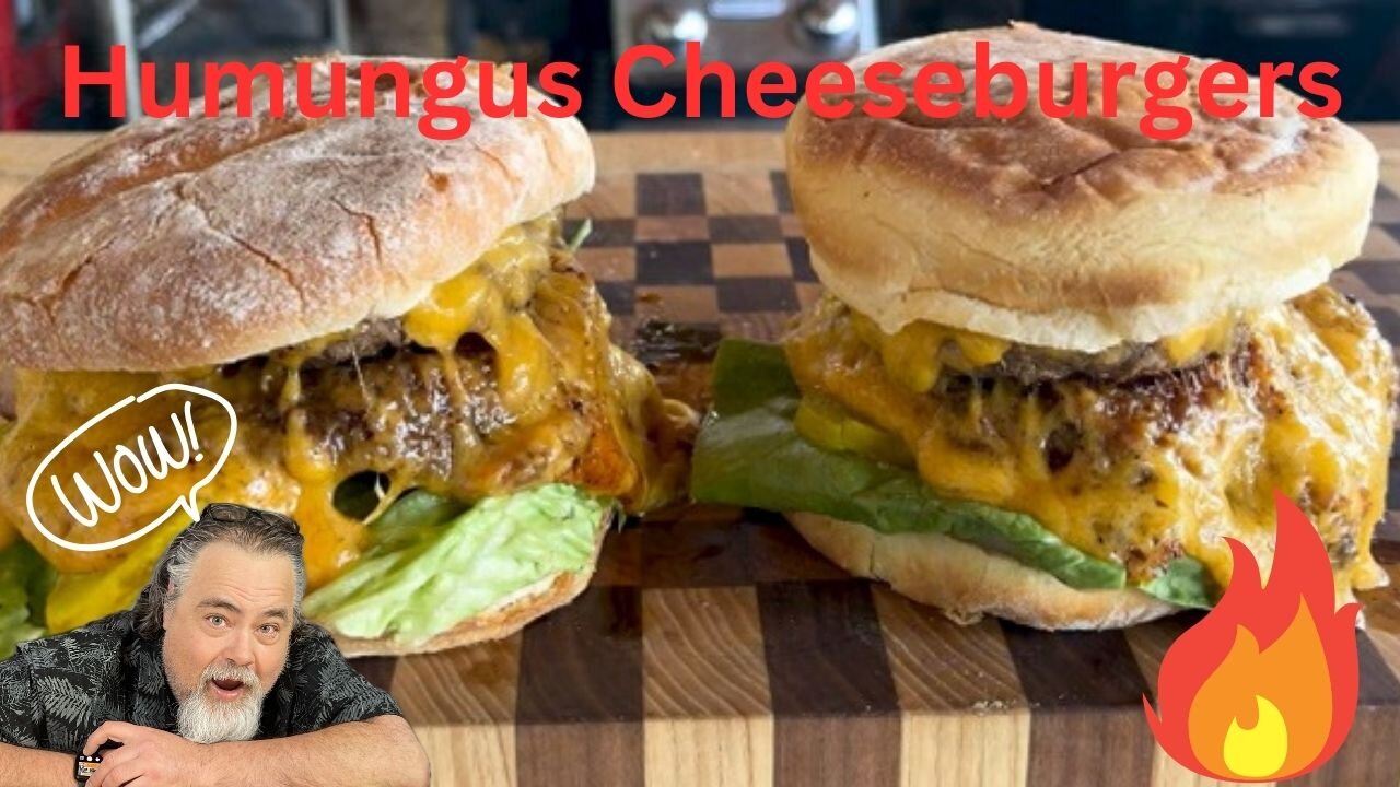 Humungus Cheeseburgers