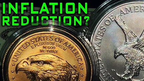 Silver, Gold And The "Inflation Reduction" Act