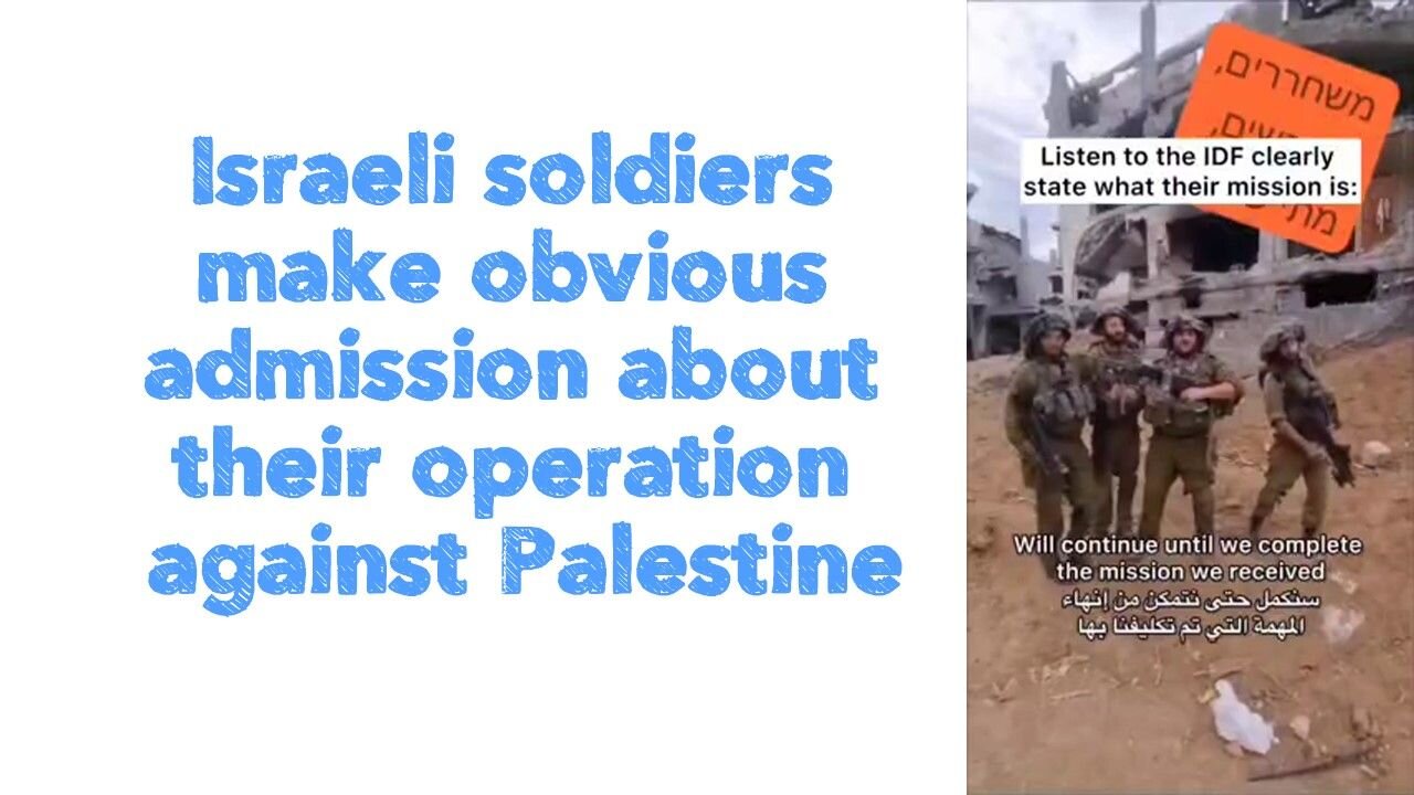 ❗️Israeli soldiers make obvious admission about their operation against Palestine: 🇮🇱 🇵🇸