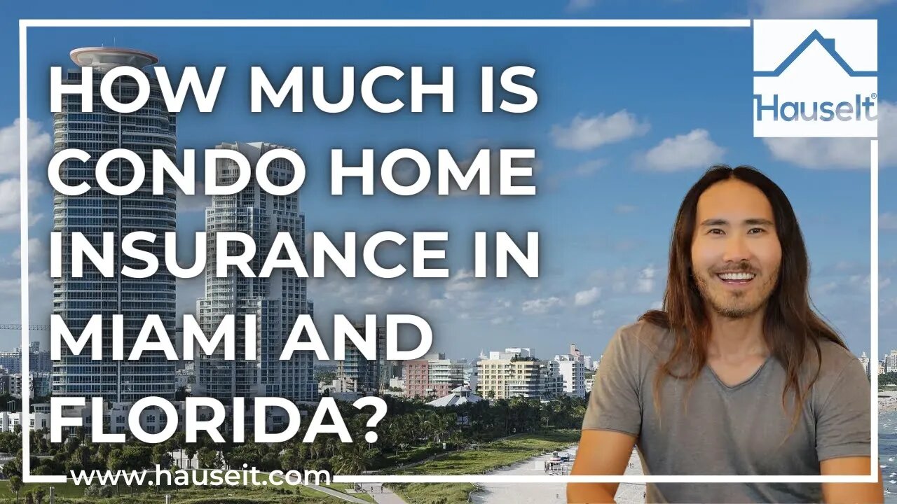 How Much Is Condo Home Insurance in Miami and Florida?