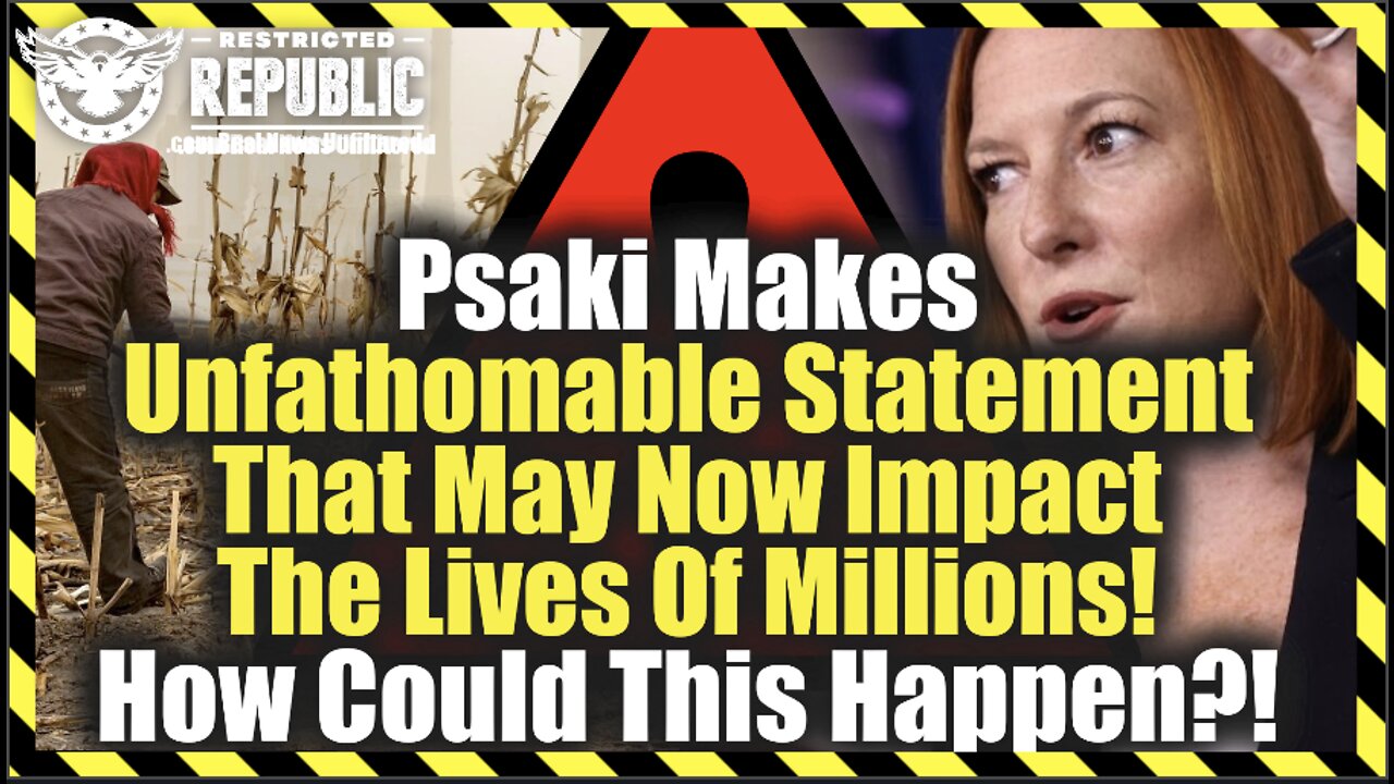 Psaki Makes Unfathomable Statement That May Now Impact The Lives Of Millions! How Could This Happen?