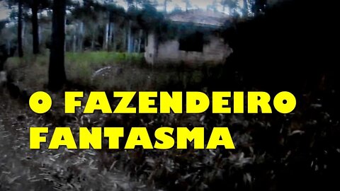 A Lenda do Fazendeiro - INVESTIGAÇÃO PARANORMAL