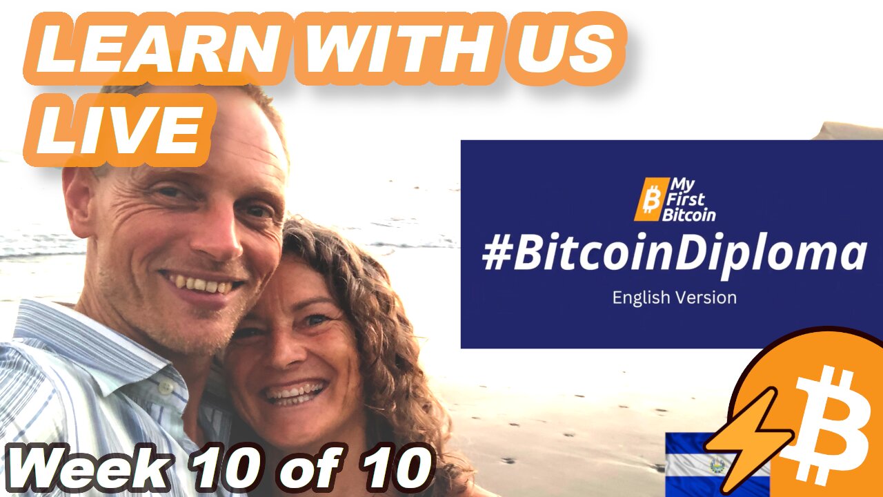 10/10 My First Bitcoin Diploma in English with Nicki and James Live in El Salvador