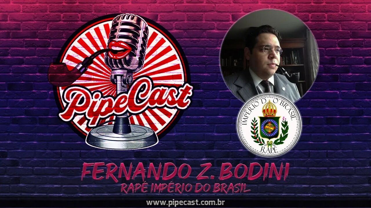 Fernando Z. Bodini - Rapé Império do Brasil - PipeCast #09