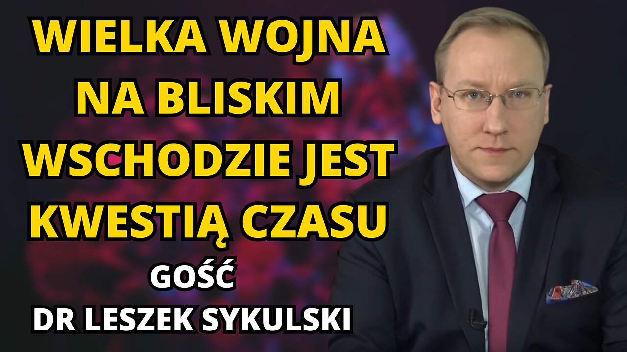 DR LESZEK SYKULSKI. WIELKA WOJNA NA BLISKIM WSCHODZIE SPOWODUJE DWUCYFROWE CENY PALIW W POLSCE.