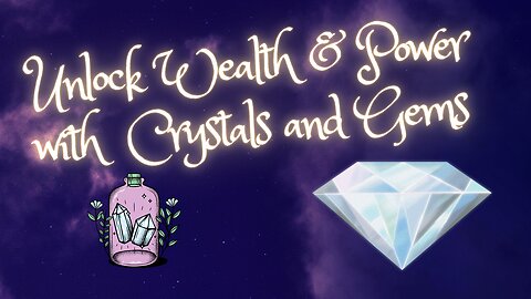 Unlock Wealth & Power with Crystals and Gems