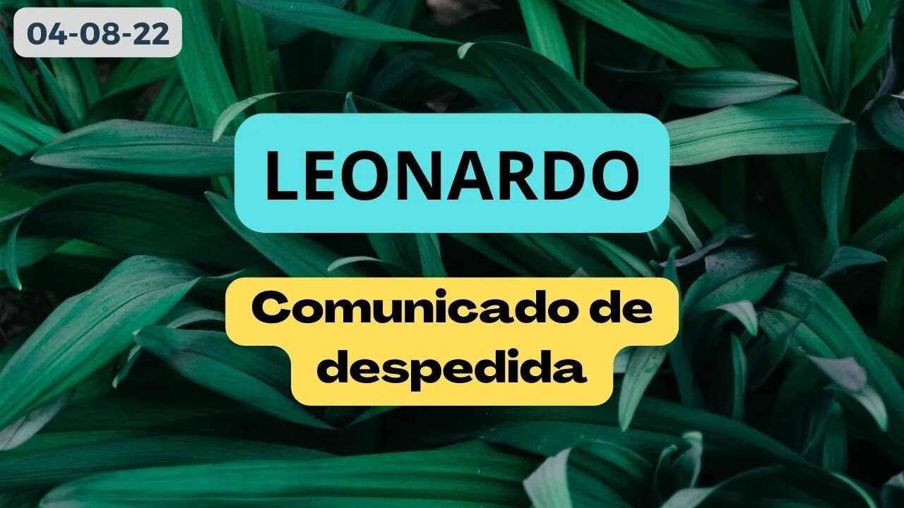 LEONARDO Comunicado de Despedida