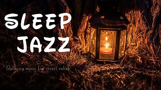 Sleep Jazz - Soothing Jazz Music |