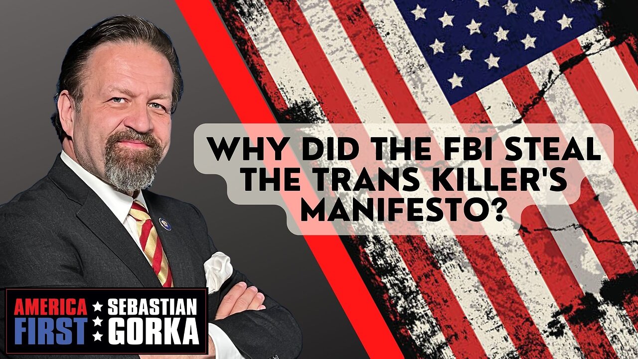 Sebastian Gorka FULL SHOW: Why did the FBI steal the Trans Killer's manifesto?