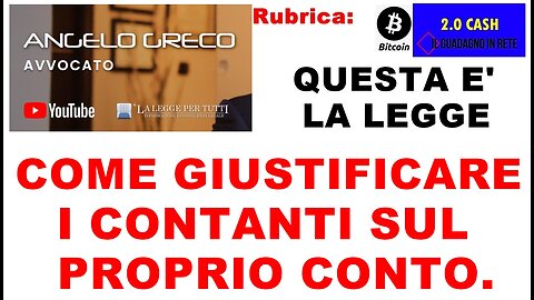 COME GIUSTIFICARE I CONTANTI SUL PROPRIO CONTO.