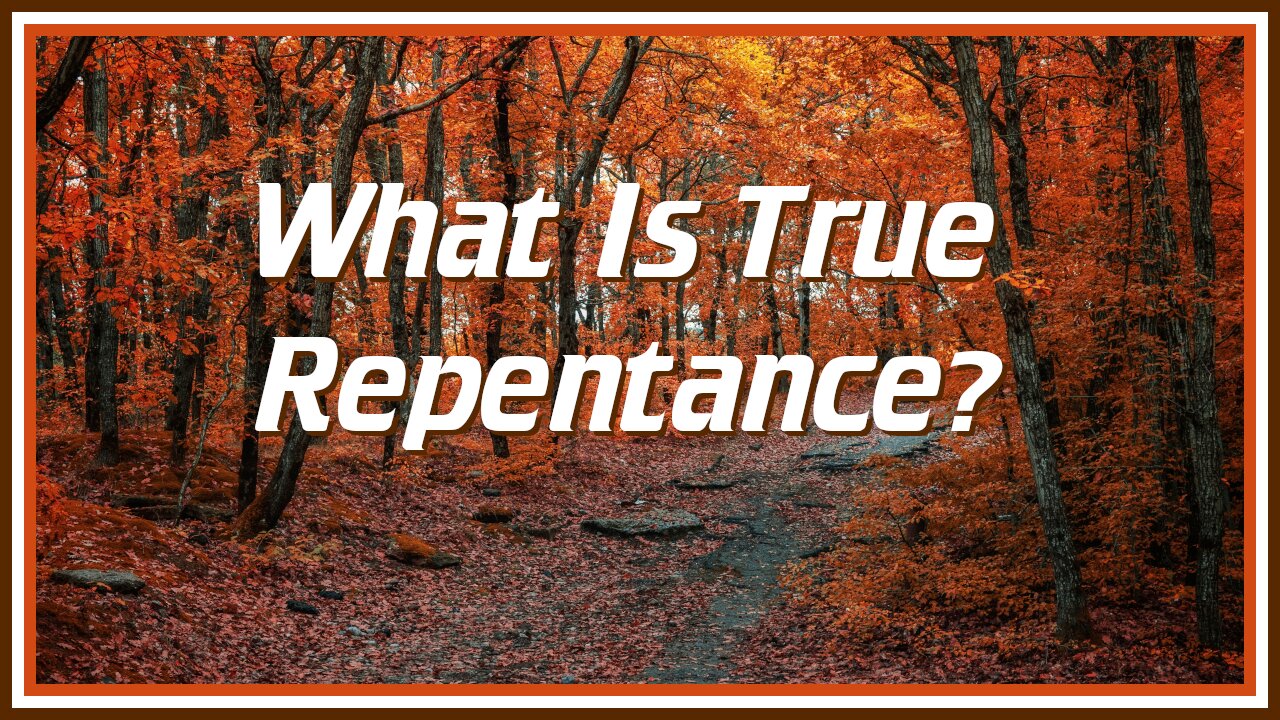 What Is Biblical Repentance?