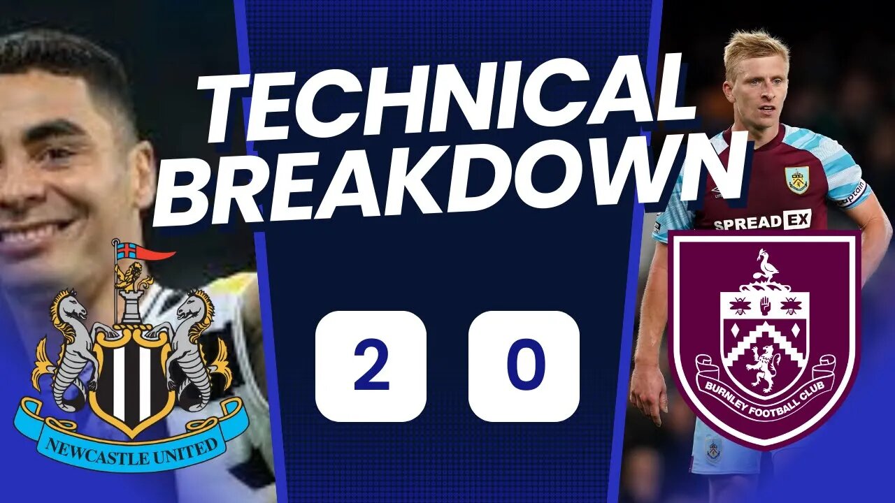 One Bad Pass Can Cost You The Game Newcastle 2 Burnley 0 Technical Analysis