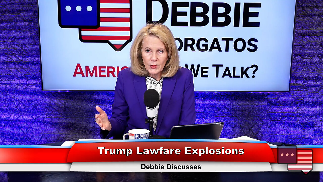 Trump Lawfare Explosions | Debbie Discusses 4.23.24