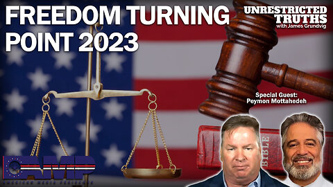 Freedom Turning Point 2023 with Peymon Mottahedeh | Unrestricted Truths Ep. 262