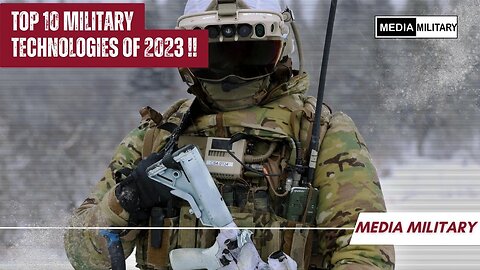 Top 10 Military Technologies of 2023