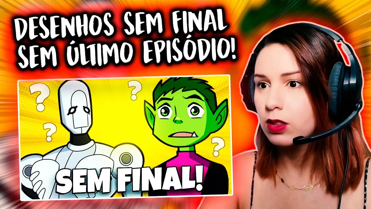 5 DESENHOS SEM FINAL, SEM ÚLTIMO EPISÓDIO! - REACT