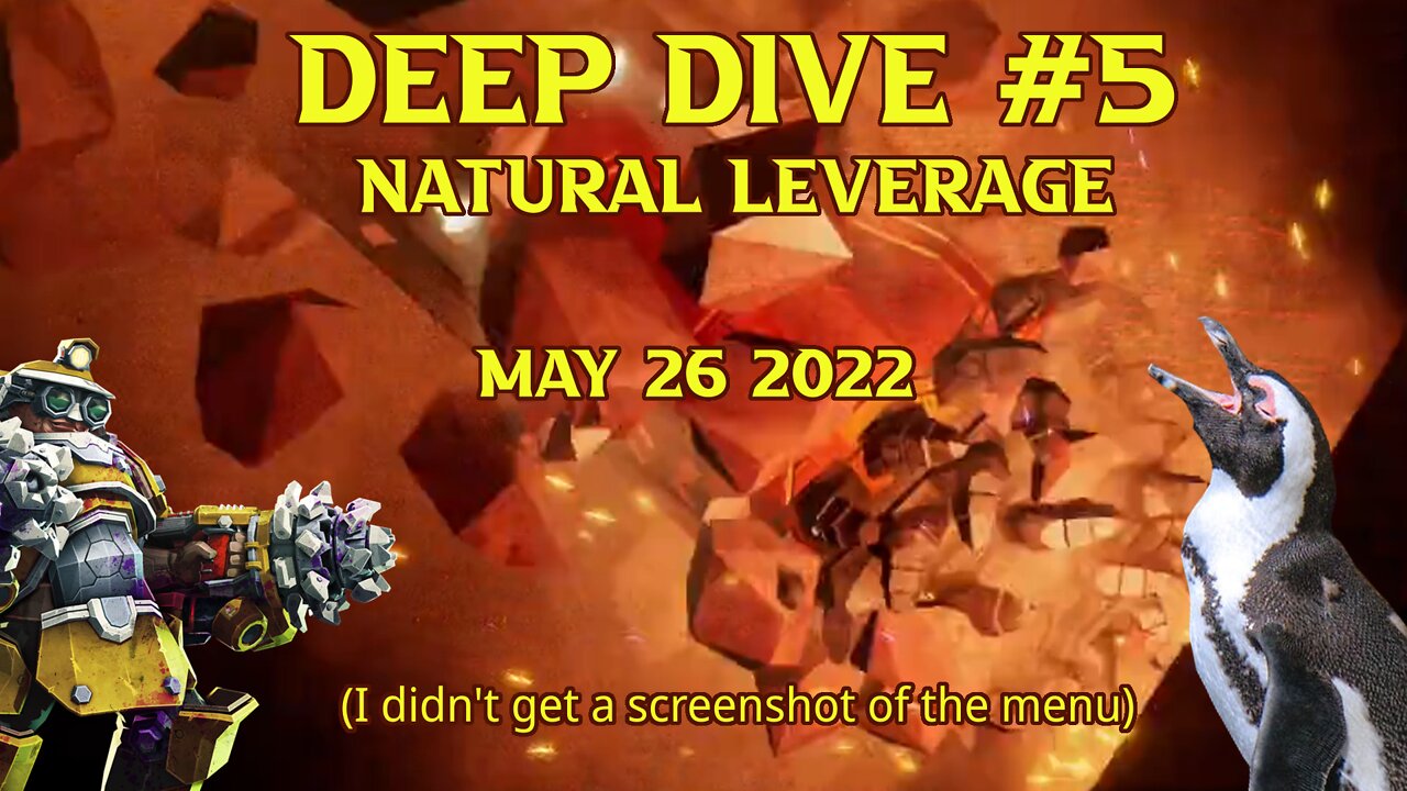 Deep Rock Galactic Deep Dive - May 26 2022 - Natural Leverage