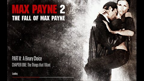 Max Payne 2 - A Binary Choice - The Things that I Want (HD)