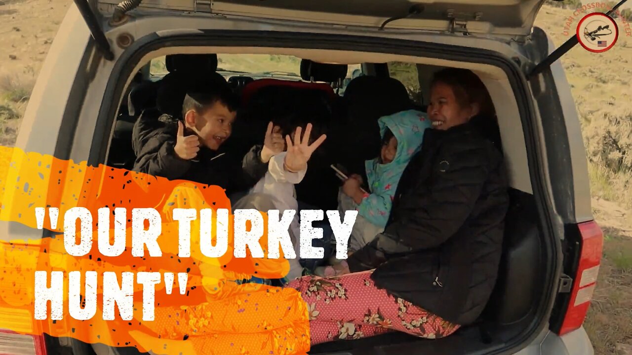 "OUR TURKEY HUNT"