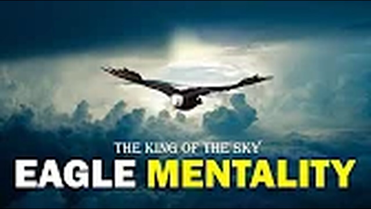 The Power Of Eagle Mindset|||Best Motivational Video