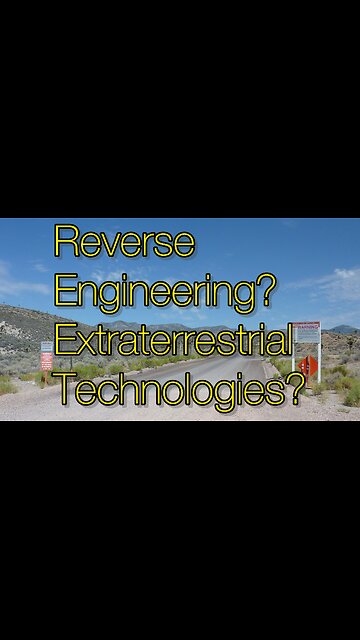 Reverse Engineering? Extraterrestrial Technologies in Area S4 better known as Area 51!