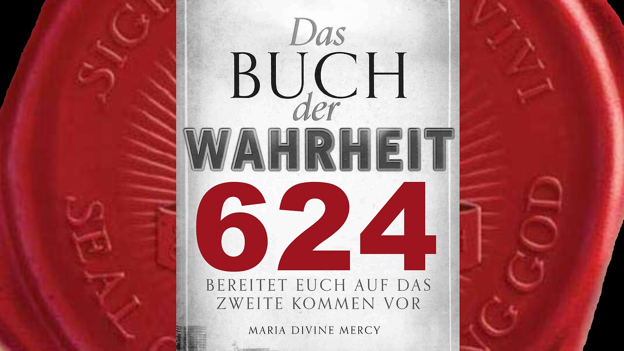 Meine geliebten Priester und geistlichen Diener, fürchtet nicht Mein Wort (Buch der Wahrheit Nr 624)