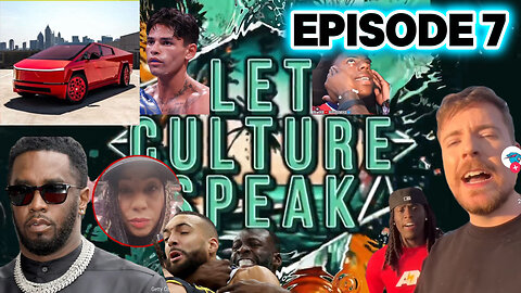 DiddyNews; Ryan Garcia Expelled; Trending Teslas; July4th Aftermath; and MORE | LetCultureSpeak Ep:7