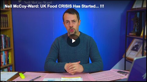 Neil McCoy-Ward: UK Food CRISIS Has Started... !!!