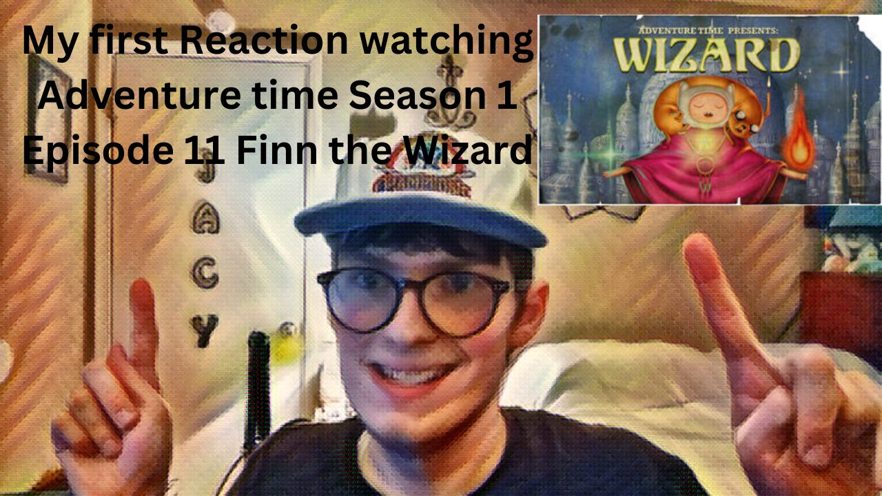 My first Reaction watching Adventure time Season 1 Episode 11 Finn the Wizard