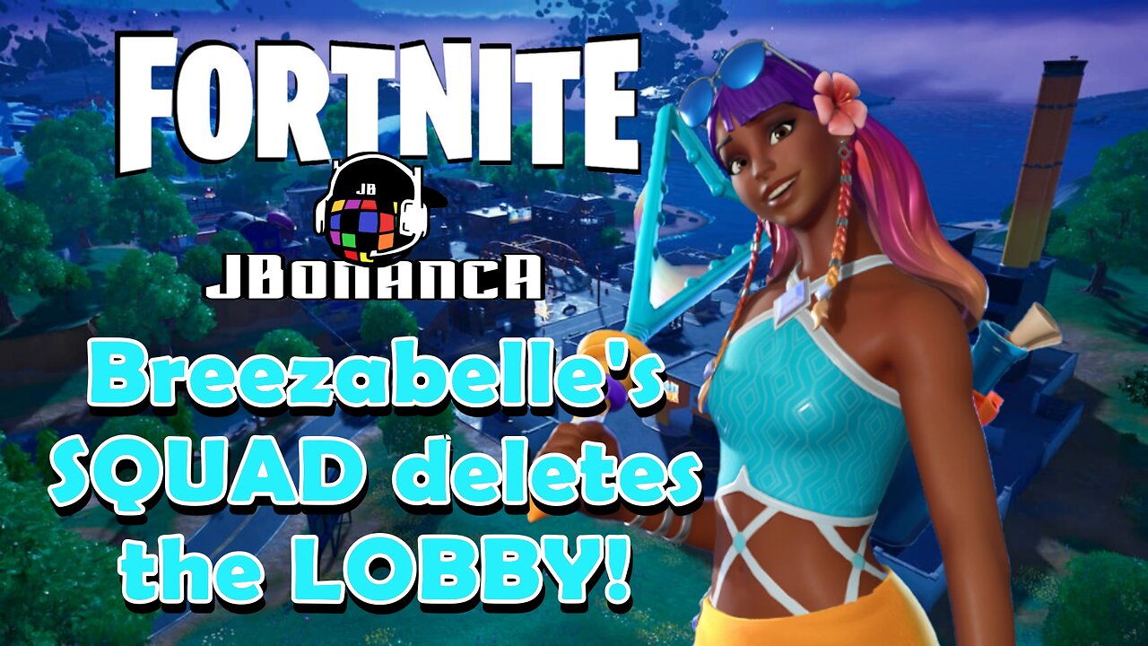 Breezabelle's SQUAD deletes the LOBBY! #Fortnite