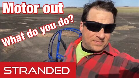 Stranded: Realistic paramotor experiences. Not edited to show a perfect day- Part 2