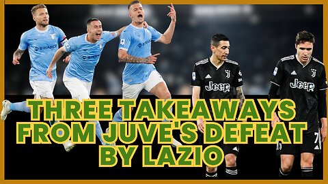 ⚽Juventus' painful loss to Lazio yields 3 crucial takeaways for their future success