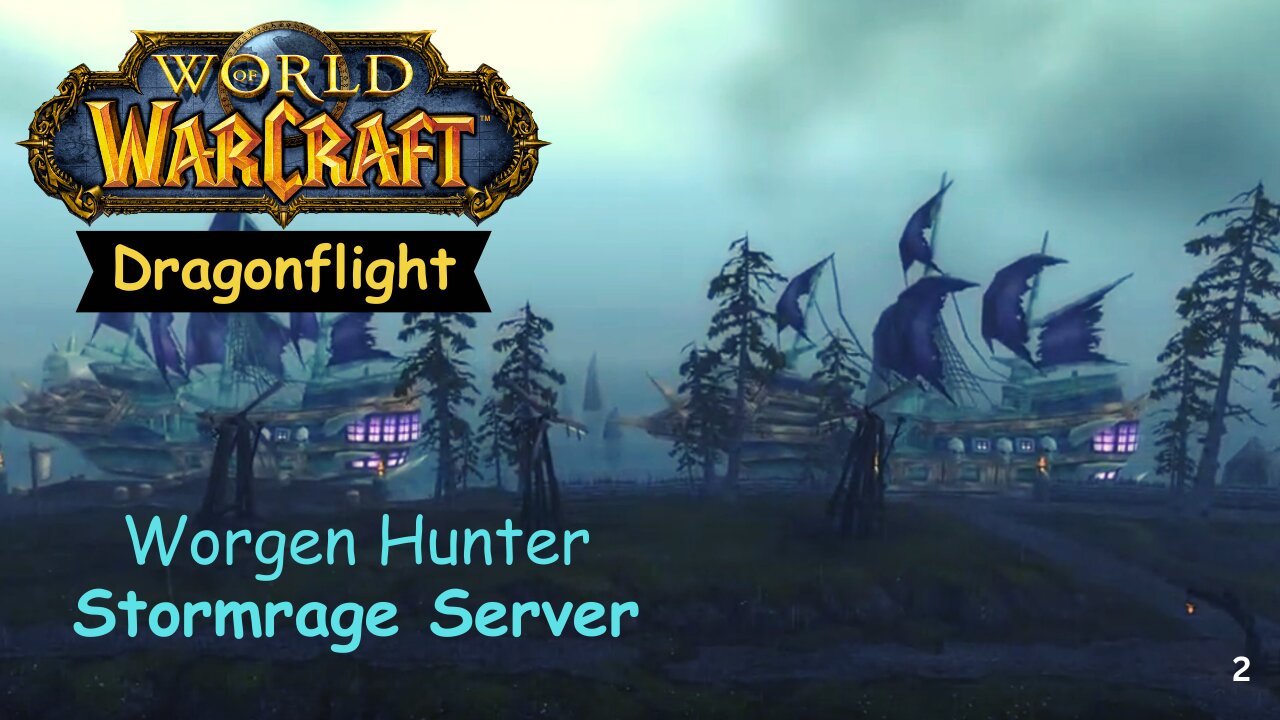 Unleashing the Worgen Hunter! | World of Warcraft Dragonflight Gameplay Part 2