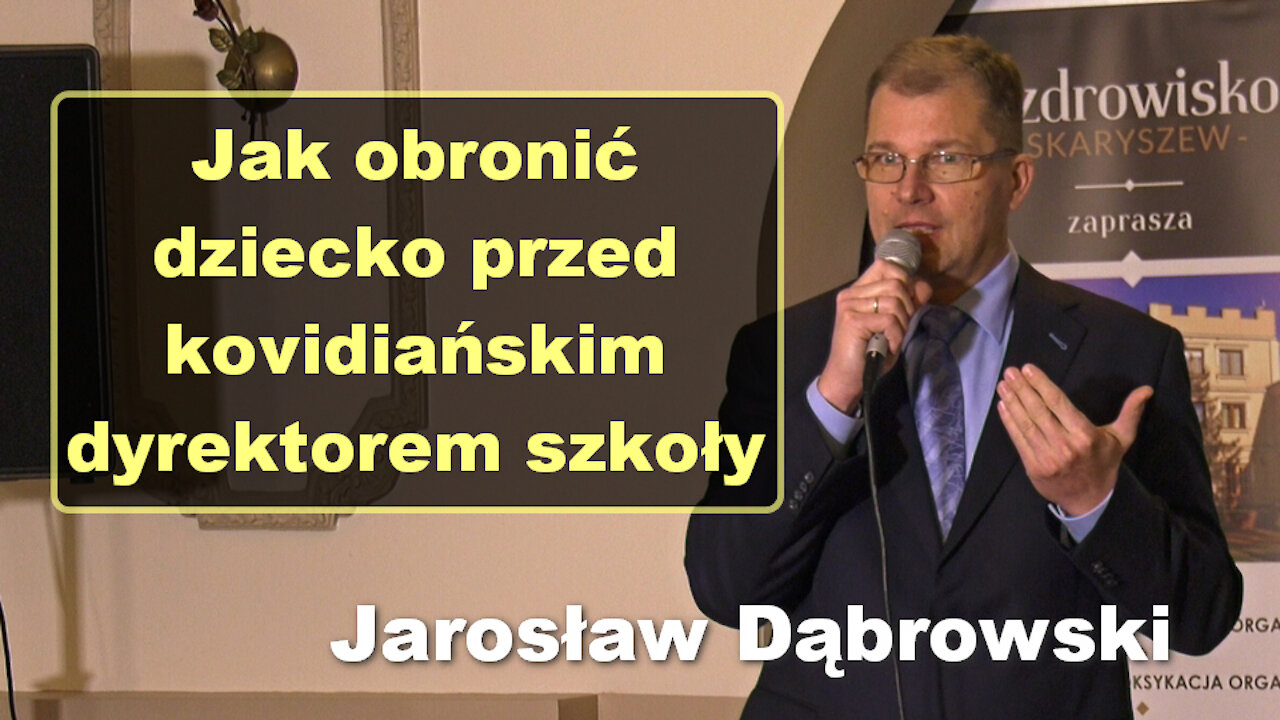 Jak obronić dziecko przed kovidiańskim dyrektorem szkoły - Jarosław Dąbrowski