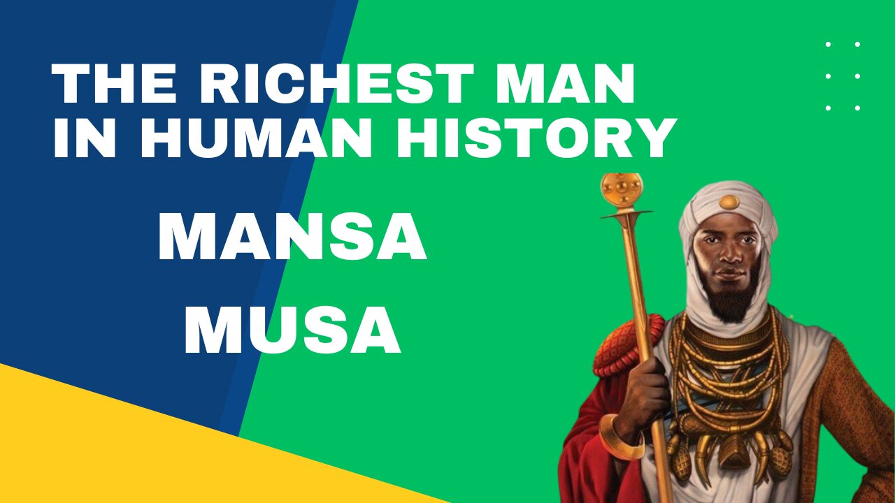 The richest man in human history