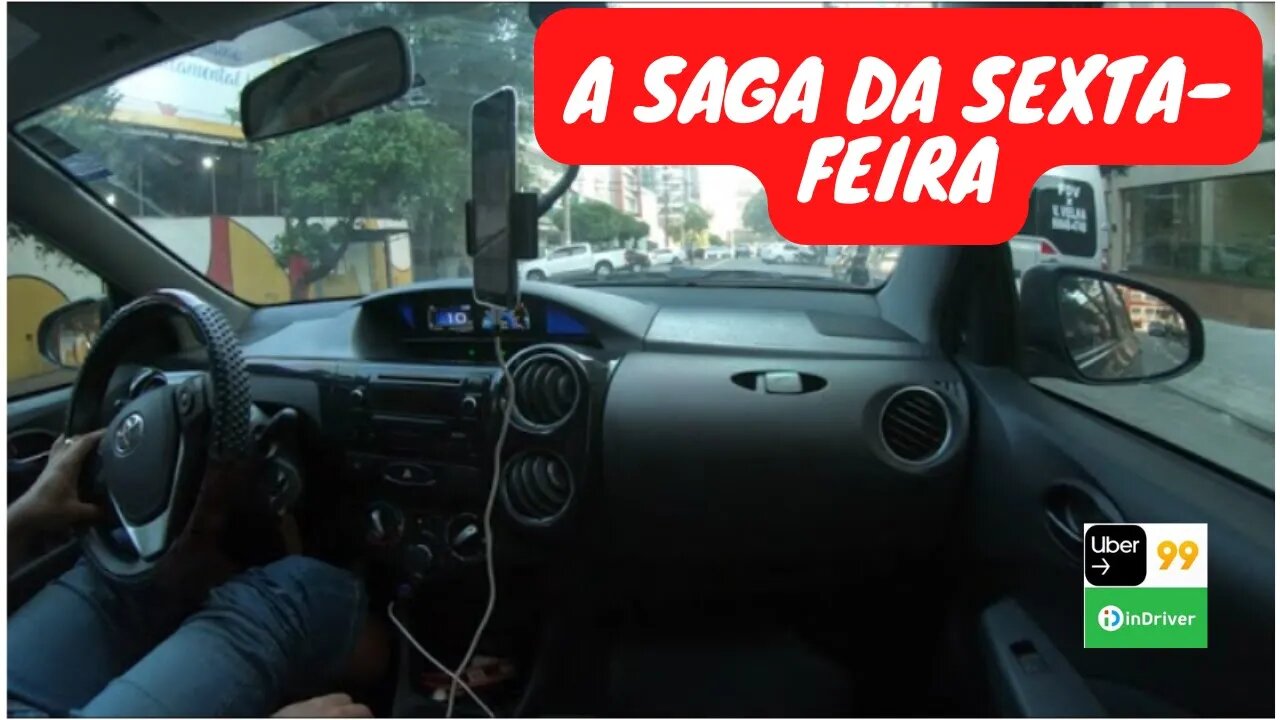 99 ME BOTOU DE CASTIG0 + Saga da Sexta-Feira dirigindo UBER, 99 Pop e Indriver