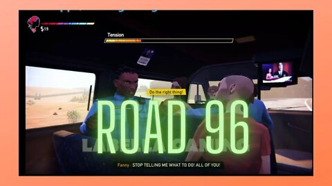 Road 96: The Pursuit Of Happiness
