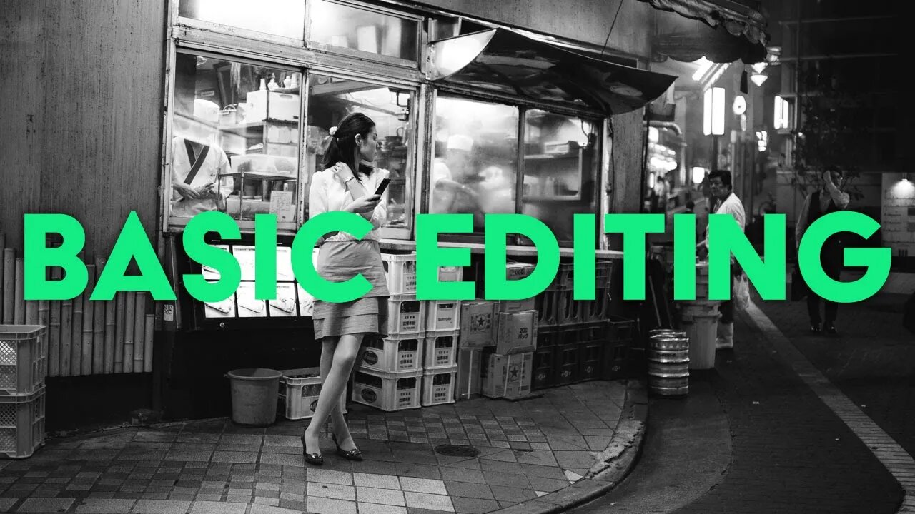 Photo Editing Episode 1 - Basics & Street Photography