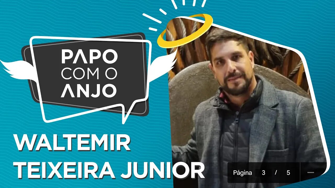 Waltemir Teixeira Junior: Como se tornou referĂȘncia no setor de caldeiras? | PAPO COM O ANJO
